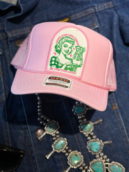 MAKE YOUR OWN SUGAR. BE YOUR OWN DADDY TRUCKER HAT