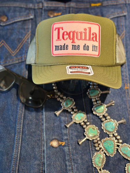 TEQUILIA MADE ME DO IT TRUCKER HAT