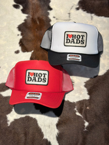 I LOVE HOT DADS TRUCKER HAT
