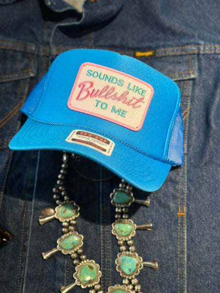 SOUNDS LIKE BULLSHIT TO ME TRUCKER HAT