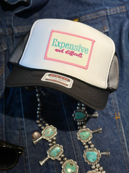 EXPENSIVE AND DIFFICULT TRUCKER HAT