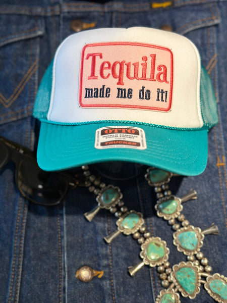 TEQUILIA MADE ME DO IT TRUCKER HAT
