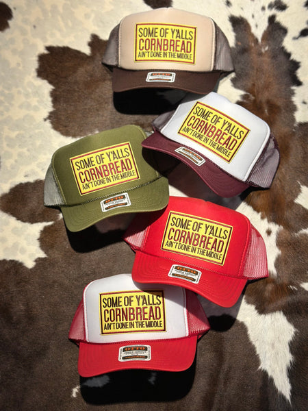 SOME OF Y’ALLS CORNBREAD AIN’T DONE IN THE MIDDLE TRUCKER HAT