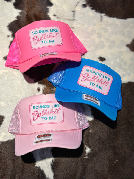 SOUNDS LIKE BULLSHIT TO ME TRUCKER HAT