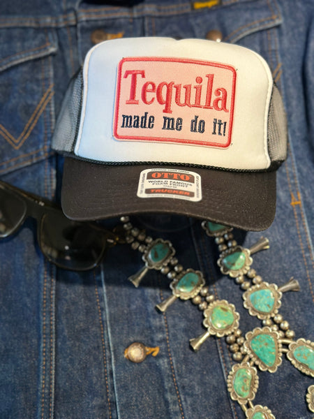 TEQUILIA MADE ME DO IT TRUCKER HAT
