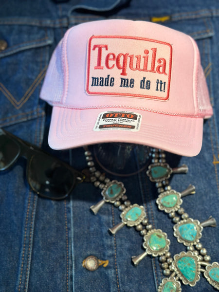 TEQUILIA MADE ME DO IT TRUCKER HAT