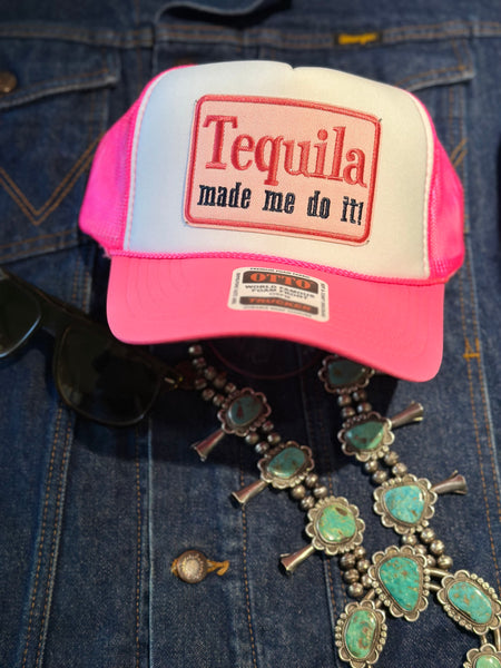 TEQUILIA MADE ME DO IT TRUCKER HAT