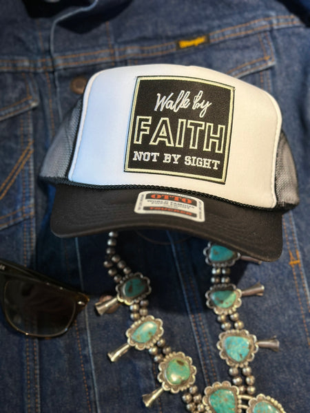 WALK BY FAITH NOT BY SIGHT TRUCKER HAT