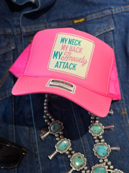 MY NECK MY BACK MY ANXIETY ATTACK TRUCKER HAT