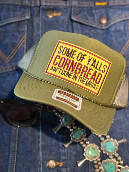 SOME OF Y’ALLS CORNBREAD AIN’T DONE IN THE MIDDLE TRUCKER HAT